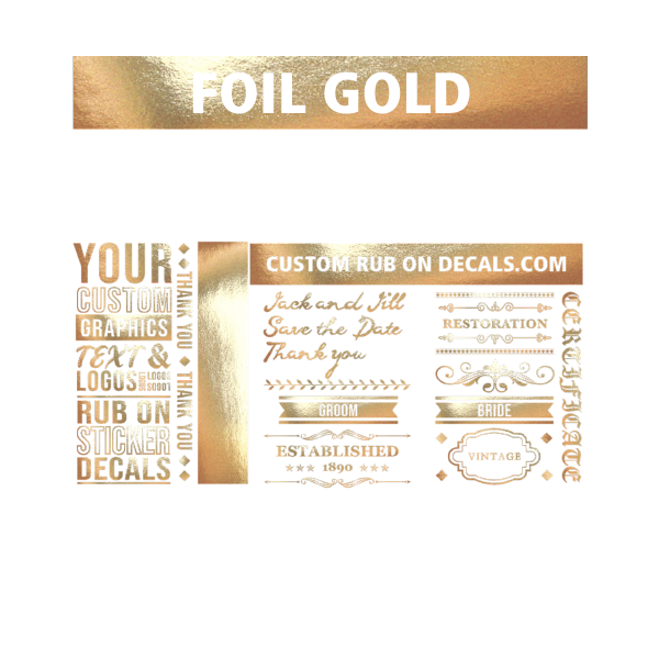 A custom dry rub on transfer with the words 'foil gold'.